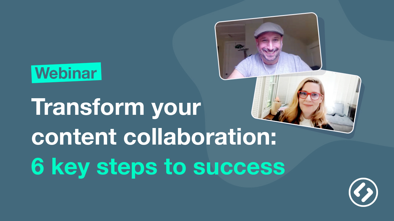 Webinar about transforming the way your team thinks about content collaboration